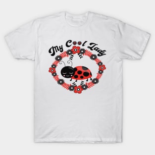 Cute Ladybug Design - My Cool Lady T-Shirt